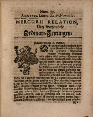 Mercurii Relation, oder wochentliche Ordinari Zeitungen von underschidlichen Orthen (Süddeutsche Presse) Samstag 26. November 1729