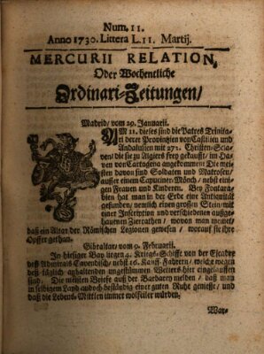 Mercurii Relation, oder wochentliche Ordinari Zeitungen von underschidlichen Orthen (Süddeutsche Presse) Samstag 11. März 1730