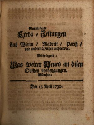 Mercurii Relation, oder wochentliche Ordinari Zeitungen von underschidlichen Orthen (Süddeutsche Presse) Samstag 15. April 1730