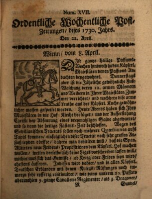 Ordentliche wochentliche Post-Zeitungen Samstag 22. April 1730