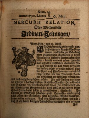 Mercurii Relation, oder wochentliche Ordinari Zeitungen von underschidlichen Orthen (Süddeutsche Presse) Samstag 6. Mai 1730