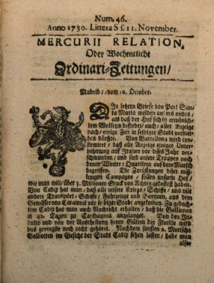 Mercurii Relation, oder wochentliche Ordinari Zeitungen von underschidlichen Orthen (Süddeutsche Presse) Samstag 11. November 1730