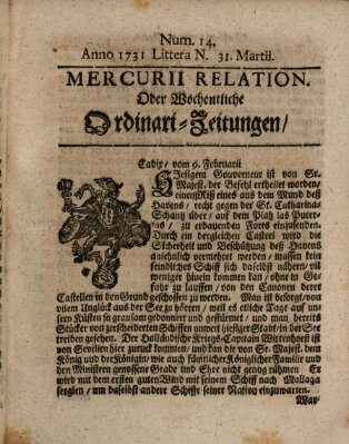 Mercurii Relation, oder wochentliche Ordinari Zeitungen von underschidlichen Orthen (Süddeutsche Presse) Samstag 31. März 1731