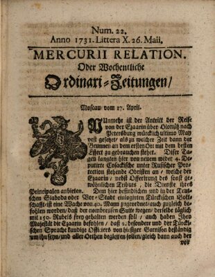 Mercurii Relation, oder wochentliche Ordinari Zeitungen von underschidlichen Orthen (Süddeutsche Presse) Samstag 26. Mai 1731