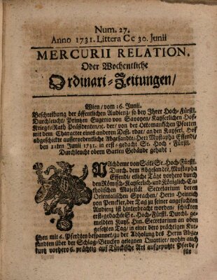 Mercurii Relation, oder wochentliche Ordinari Zeitungen von underschidlichen Orthen (Süddeutsche Presse) Samstag 30. Juni 1731