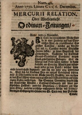 Mercurii Relation, oder wochentliche Ordinari Zeitungen von underschidlichen Orthen (Süddeutsche Presse) Samstag 6. Dezember 1732