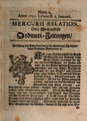 Mercurii Relation, oder wochentliche Ordinari Zeitungen von underschidlichen Orthen (Süddeutsche Presse) Samstag 8. Januar 1735