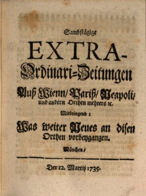 Mercurii Relation, oder wochentliche Ordinari Zeitungen von underschidlichen Orthen (Süddeutsche Presse) Samstag 12. März 1735