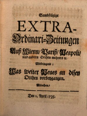 Mercurii Relation, oder wochentliche Ordinari Zeitungen von underschidlichen Orthen (Süddeutsche Presse) Samstag 2. April 1735