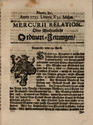 Mercurii Relation, oder wochentliche Ordinari Zeitungen von underschidlichen Orthen (Süddeutsche Presse) Samstag 21. Mai 1735