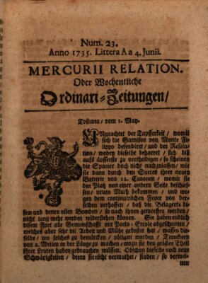 Mercurii Relation, oder wochentliche Ordinari Zeitungen von underschidlichen Orthen (Süddeutsche Presse) Samstag 4. Juni 1735