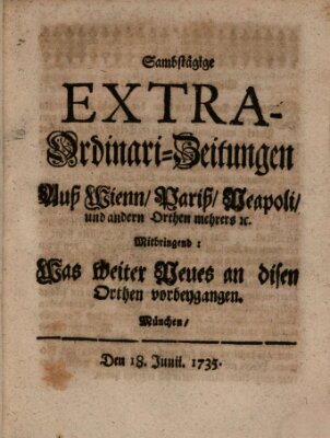 Mercurii Relation, oder wochentliche Ordinari Zeitungen von underschidlichen Orthen (Süddeutsche Presse) Samstag 18. Juni 1735