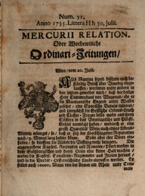 Mercurii Relation, oder wochentliche Ordinari Zeitungen von underschidlichen Orthen (Süddeutsche Presse) Samstag 30. Juli 1735