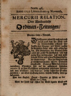 Mercurii Relation, oder wochentliche Ordinari Zeitungen von underschidlichen Orthen (Süddeutsche Presse) Samstag 19. November 1735