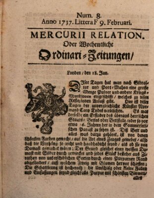 Mercurii Relation, oder wochentliche Ordinari Zeitungen von underschidlichen Orthen (Süddeutsche Presse) Samstag 9. Februar 1737