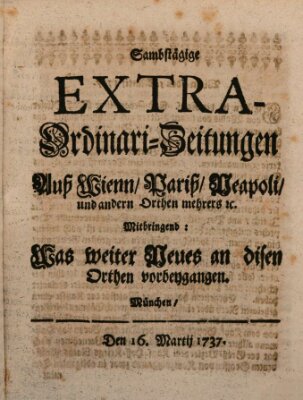 Mercurii Relation, oder wochentliche Ordinari Zeitungen von underschidlichen Orthen (Süddeutsche Presse) Samstag 16. März 1737