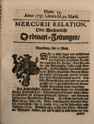 Mercurii Relation, oder wochentliche Ordinari Zeitungen von underschidlichen Orthen (Süddeutsche Presse) Samstag 30. März 1737