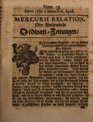 Mercurii Relation, oder wochentliche Ordinari Zeitungen von underschidlichen Orthen (Süddeutsche Presse) Samstag 6. April 1737