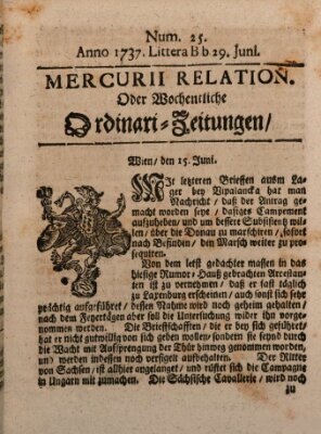 Mercurii Relation, oder wochentliche Ordinari Zeitungen von underschidlichen Orthen (Süddeutsche Presse) Samstag 29. Juni 1737