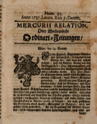 Mercurii Relation, oder wochentliche Ordinari Zeitungen von underschidlichen Orthen (Süddeutsche Presse) Samstag 7. Dezember 1737