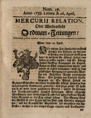 Mercurii Relation, oder wochentliche Ordinari Zeitungen von underschidlichen Orthen (Süddeutsche Presse) Samstag 26. April 1738