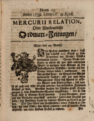 Mercurii Relation, oder wochentliche Ordinari Zeitungen von underschidlichen Orthen (Süddeutsche Presse) Samstag 11. April 1739