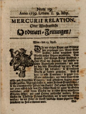 Mercurii Relation, oder wochentliche Ordinari Zeitungen von underschidlichen Orthen (Süddeutsche Presse) Samstag 9. Mai 1739