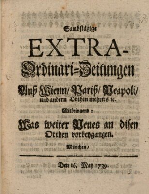 Mercurii Relation, oder wochentliche Ordinari Zeitungen von underschidlichen Orthen (Süddeutsche Presse) Samstag 16. Mai 1739