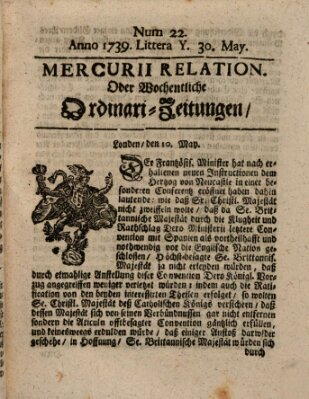 Mercurii Relation, oder wochentliche Ordinari Zeitungen von underschidlichen Orthen (Süddeutsche Presse) Samstag 30. Mai 1739