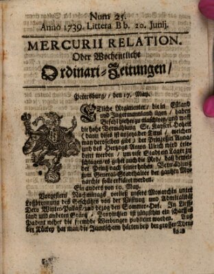 Mercurii Relation, oder wochentliche Ordinari Zeitungen von underschidlichen Orthen (Süddeutsche Presse) Samstag 20. Juni 1739