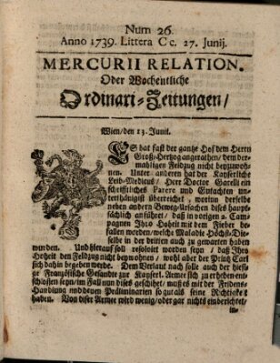 Mercurii Relation, oder wochentliche Ordinari Zeitungen von underschidlichen Orthen (Süddeutsche Presse) Samstag 27. Juni 1739