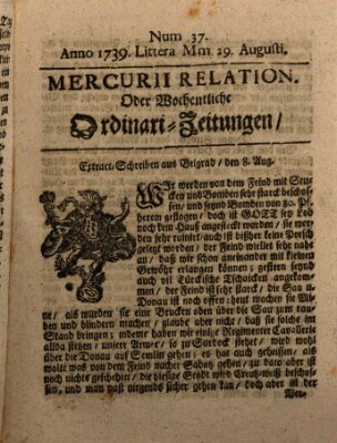 Mercurii Relation, oder wochentliche Ordinari Zeitungen von underschidlichen Orthen (Süddeutsche Presse) Samstag 29. August 1739