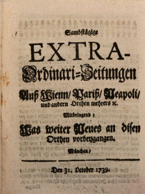 Mercurii Relation, oder wochentliche Ordinari Zeitungen von underschidlichen Orthen (Süddeutsche Presse) Samstag 31. Oktober 1739