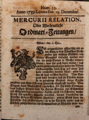 Mercurii Relation, oder wochentliche Ordinari Zeitungen von underschidlichen Orthen (Süddeutsche Presse) Samstag 19. Dezember 1739