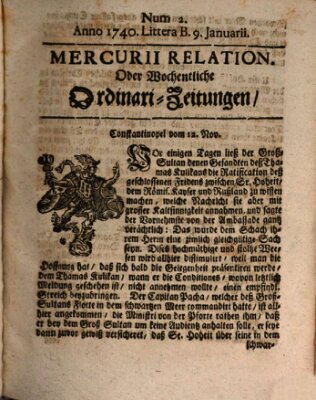 Mercurii Relation, oder wochentliche Ordinari Zeitungen von underschidlichen Orthen (Süddeutsche Presse) Samstag 9. Januar 1740