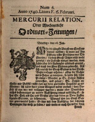 Mercurii Relation, oder wochentliche Ordinari Zeitungen von underschidlichen Orthen (Süddeutsche Presse) Samstag 6. Februar 1740