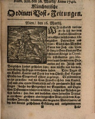 Münchnerische Ordinari Post-Zeitungen (Ordentliche wochentliche Post-Zeitungen) Samstag 26. März 1740