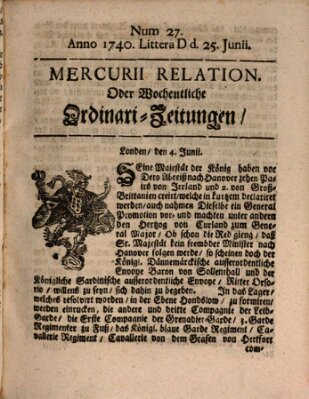 Mercurii Relation, oder wochentliche Ordinari Zeitungen von underschidlichen Orthen (Süddeutsche Presse) Samstag 25. Juni 1740