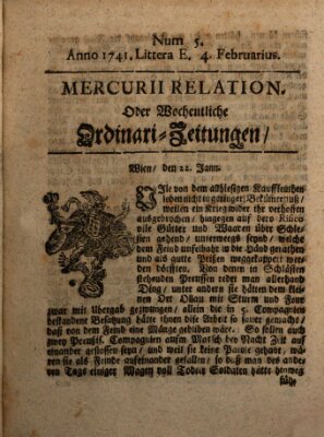 Mercurii Relation, oder wochentliche Ordinari Zeitungen von underschidlichen Orthen (Süddeutsche Presse) Samstag 4. Februar 1741