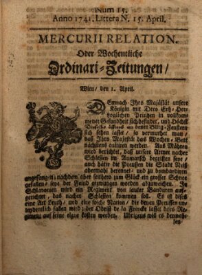 Mercurii Relation, oder wochentliche Ordinari Zeitungen von underschidlichen Orthen (Süddeutsche Presse) Samstag 15. April 1741