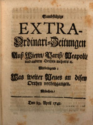 Mercurii Relation, oder wochentliche Ordinari Zeitungen von underschidlichen Orthen (Süddeutsche Presse) Samstag 29. April 1741