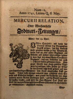 Mercurii Relation, oder wochentliche Ordinari Zeitungen von underschidlichen Orthen (Süddeutsche Presse) Samstag 6. Mai 1741