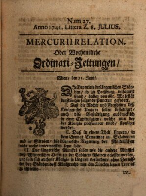 Mercurii Relation, oder wochentliche Ordinari Zeitungen von underschidlichen Orthen (Süddeutsche Presse) Samstag 8. Juli 1741