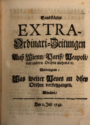 Mercurii Relation, oder wochentliche Ordinari Zeitungen von underschidlichen Orthen (Süddeutsche Presse) Samstag 8. Juli 1741