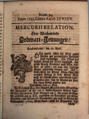 Mercurii Relation, oder wochentliche Ordinari Zeitungen von underschidlichen Orthen (Süddeutsche Presse) Samstag 16. Juni 1742