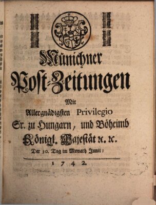 Münchner Post-Zeitungen Samstag 30. Juni 1742