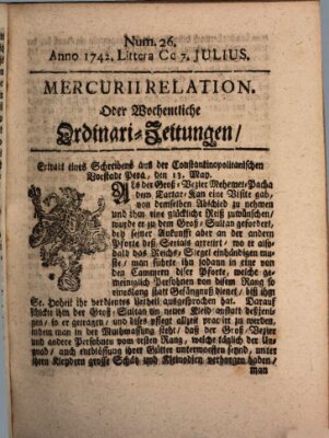 Mercurii Relation, oder wochentliche Ordinari Zeitungen von underschidlichen Orthen (Süddeutsche Presse) Samstag 7. Juli 1742