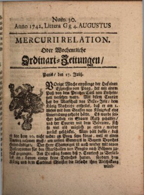 Mercurii Relation, oder wochentliche Ordinari Zeitungen von underschidlichen Orthen (Süddeutsche Presse) Samstag 4. August 1742