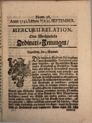 Mercurii Relation, oder wochentliche Ordinari Zeitungen von underschidlichen Orthen (Süddeutsche Presse) Samstag 15. September 1742