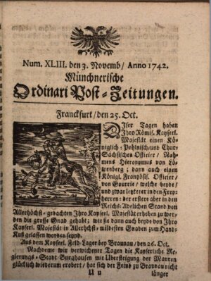 Münchnerische Ordinari Post-Zeitungen (Ordentliche wochentliche Post-Zeitungen) Samstag 3. November 1742